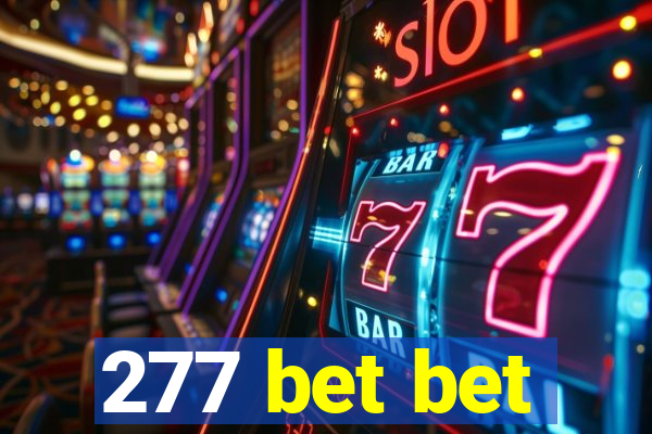 277 bet bet